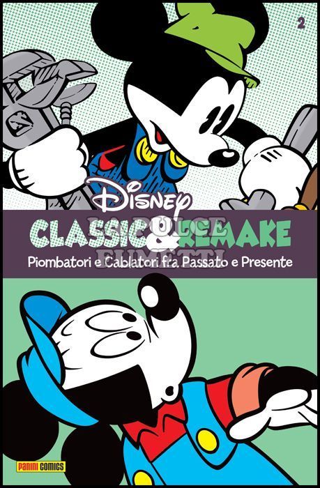 DISNEY REMAKE #     2 - CLASSIC & REMAKE - PIOMBATORI E CABLATORI FRA PASSATO E PRESENTE